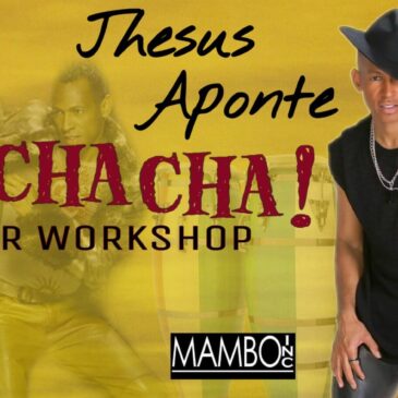 Jhesus Aponte – 2-Hour Cha-Cha-Cha Workshop – Saturday, February 16, 2019