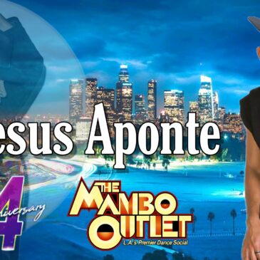 The Mambo Outlet 14 Year Anniversary! – Jhesus Aponte – 2-HR Workshop – Saturday, May 20, 2023